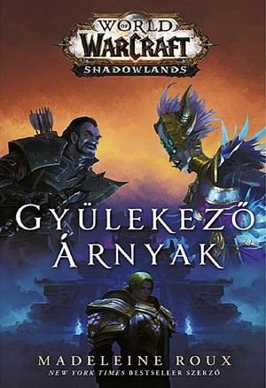 [World of WarCraft 17] • Gyülekező árnyak